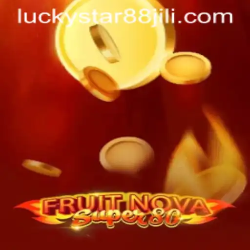 Discover the Excitement of FruitNovaSuper80 and the Allure of LuckyStar88