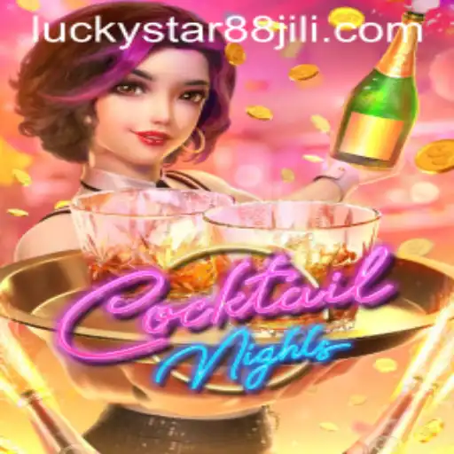 Discover the Excitement of CocktailNights with LuckyStar88