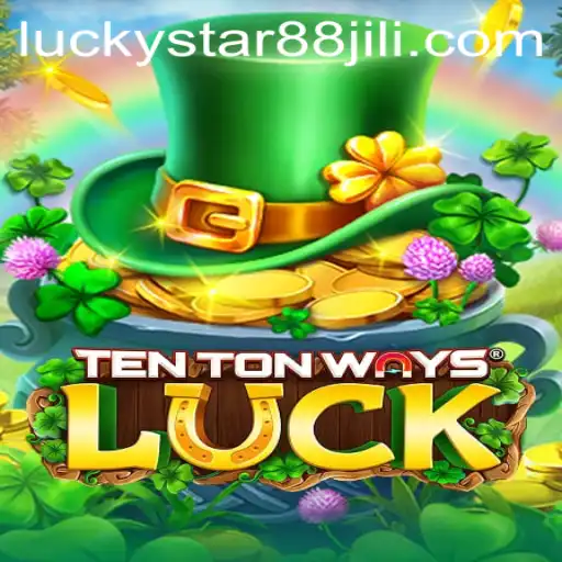 Exploring the Exciting World of TenTonWaysLuck: A Journey with LuckyStar88